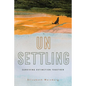 Unsettling: Surviving Extinction Together - Hardcover