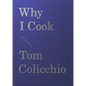 Why I Cook - Hardcover