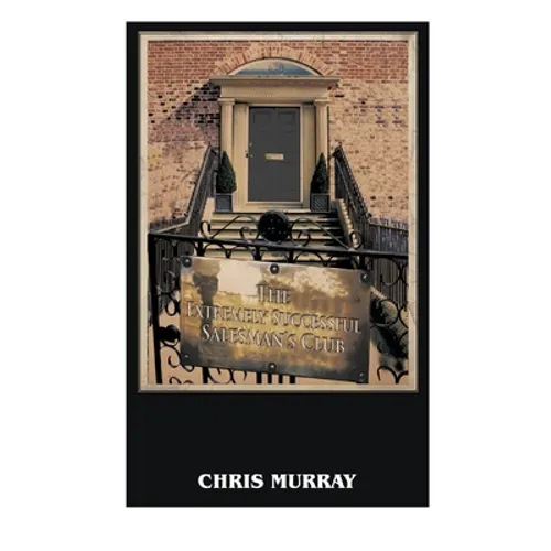 The Extremely Successful Salesman's Club (Us Edition) - Paperback