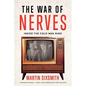 The War of Nerves: Inside the Cold War Mind - Hardcover