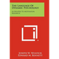 The Language of Dynamic Psychology: As Related to Motivation Research - Paperback
