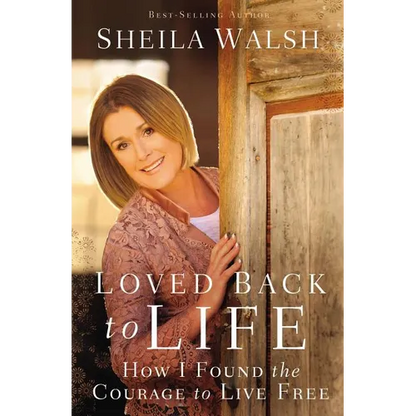 The Loved Back to Life: How I Found the Courage to Live Free - Paperback