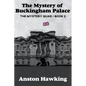 The Mystery of Buckingham Palace - Paperback
