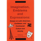 Imagination, Emblems, and Expressions: Essays on Latin American, Carribean, and Continental Culture and Identity - Paperback