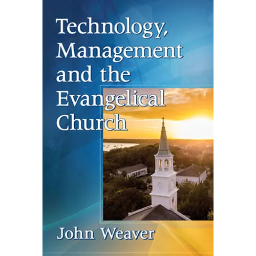Technology, Management and the Evangelical Church - Paperback