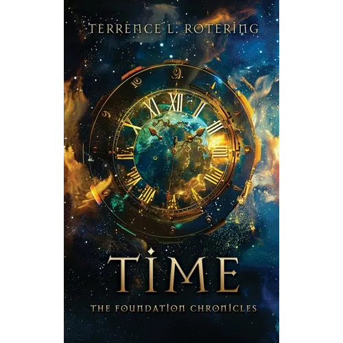 Time: The Foundation Chronicles - Hardcover