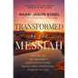Transformed by the Messiah: How Old and New Testament Jesus Connections Reveal God's Intentional Story for Your Life - Hardcover