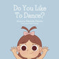 Do You Like To Dance? - Paperback