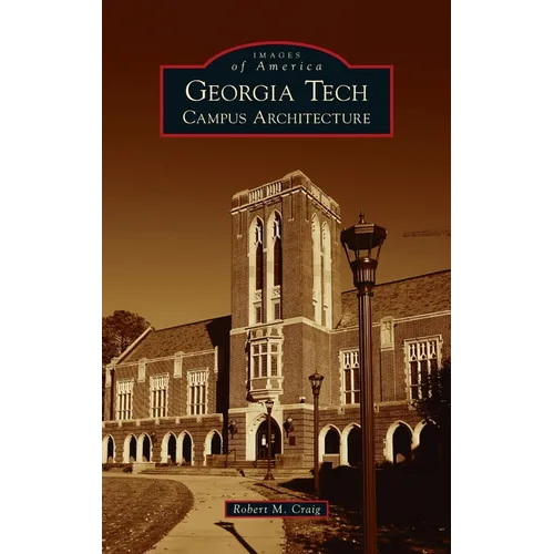 Georgia Tech: Campus Architecture - Hardcover