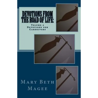 Devotions from the Road of Life: Devotions for Caregivers - Paperback