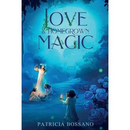 Love & Homegrown Magic - Paperback