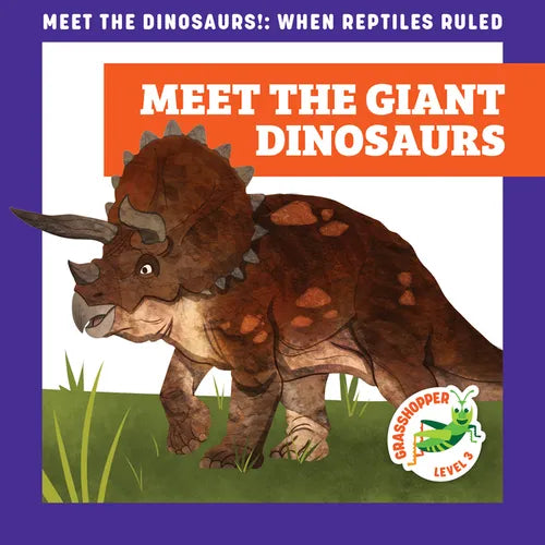 Meet the Giant Dinosaurs - Library Binding