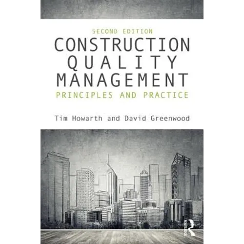 Construction Quality Management: Principles and Practice - Paperback