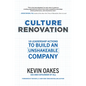 Culture Renovation: 18 Leadership Actions to Build an Unshakeable Company - Hardcover