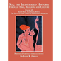 Sex, the Illustrated History: Through Time, Religion, and Culture: Volume II, Sex in Asia, Australia, Africa, the South Pacific, and the Indigenous Am - Hardcover