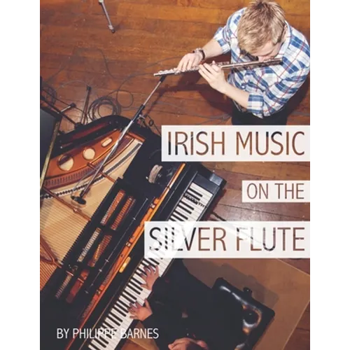 Irish Music on the Silver Flute - Paperback