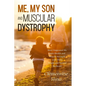 Me, My Son and Muscular Dystrophy - Paperback