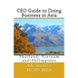 CEO Guide to Doing Business in Asia: Thailand, Vietnam and Philippines - Paperback