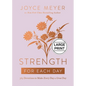 Strength for Each Day: 365 Devotions to Make Every Day a Great Day - Hardcover