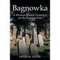 Bagnowka: A Modern Jewish Cemetery on the Russian Pale - Paperback