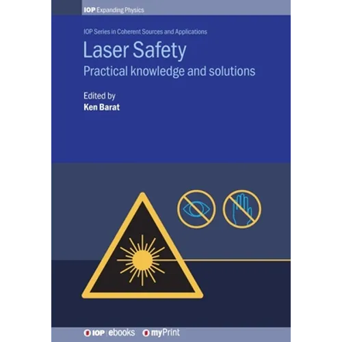 Laser Safety: Practical knowledge and solutions - Paperback