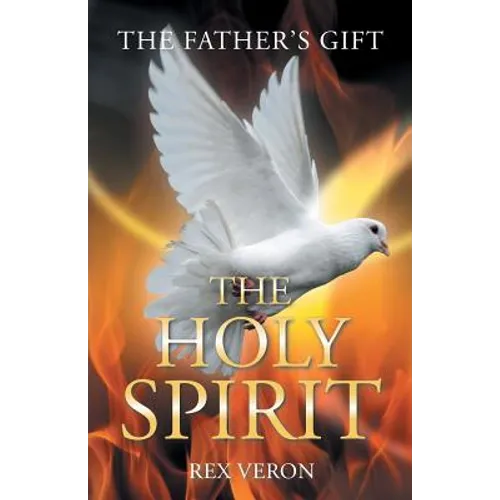 The Father'S Gift: The Holy Spirit - Paperback