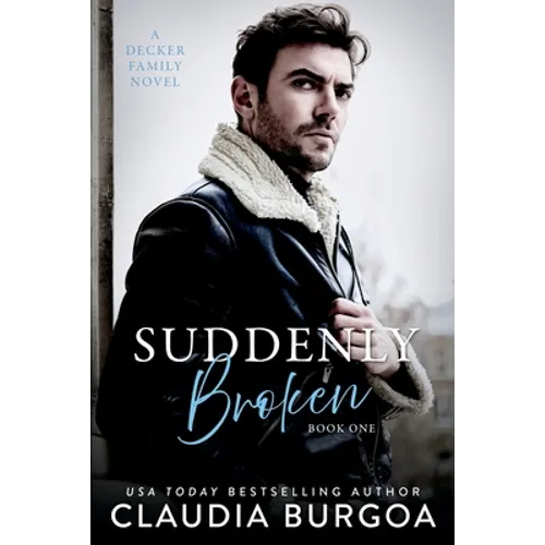 Suddenly Broken: A Decker Family Novel - Paperback