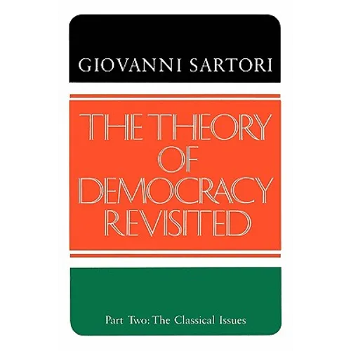 The Theory of Democracy Revisited - Part Two: The Classical Issues - Paperback