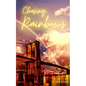 Chasing Rainbows - Paperback