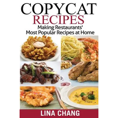 Copycat Recipes ***Black and White Edition***: Making Restaurants? Most Popular Recipes at Home - Paperback