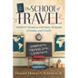 School of Travel: Twenty Years in Central Europe. Working, Traveling, Learning - Paperback