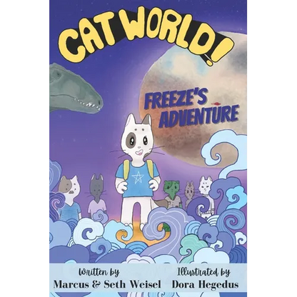 Cat World!: Freeze's Adventure - Paperback