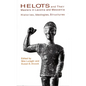 Helots and Their Masters in Laconia and Messenia: Histories, Ideologies, Structures - Paperback