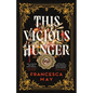 This Vicious Hunger - Hardcover