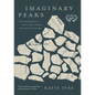 Imaginary Peaks: The Riesenstein Hoax and Other Mountain Dreams - Hardcover