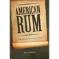 American Rum: A Short History of Rum in Early America - Paperback