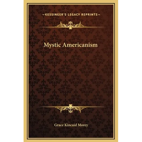 Mystic Americanism - Hardcover
