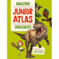 Amazing Junior Atlas - Dinosaurs - Hardcover