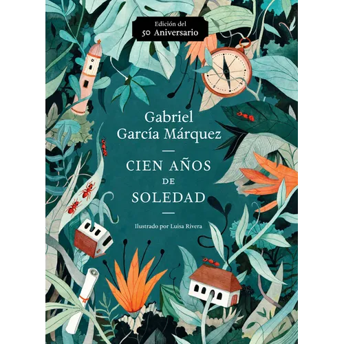 Cien Años de Soledad (50 Aniversario) / One Hundred Years of Solitude: Illustrated Fiftieth Anniversary Edition of One Hundred Years of Solitude - Paperback