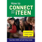 How to Connect with Your Iteen: A Parenting Road Map - Paperback