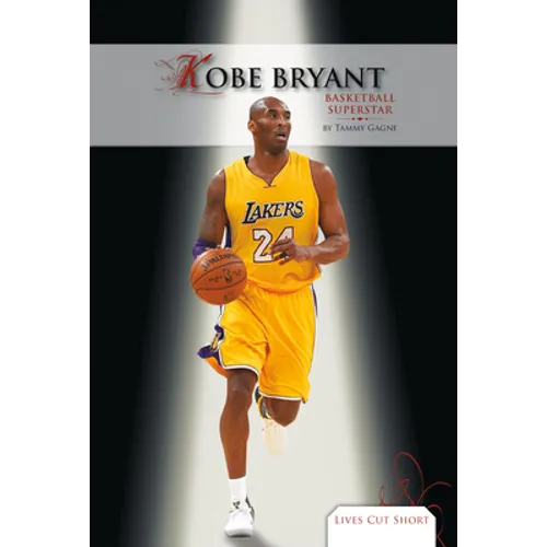 Kobe Bryant: Basketball Superstar: Basketball Superstar - Library Binding