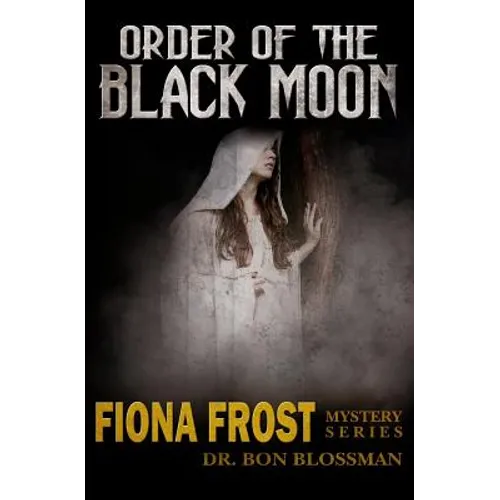 Fiona Frost: Order of the Black Moon - Paperback