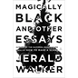 Magically Black and Other Essays - Hardcover