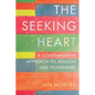 The Seeking Heart: A Contemplative Approach to Mission and Pioneering - Paperback
