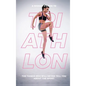 A Woman's Guide to Triathlon: The Things Men Will Never Tell You About the Sport - Hardcover