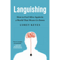 Languishing: How to Feel Alive Again in a World That Wears Us Down - Paperback