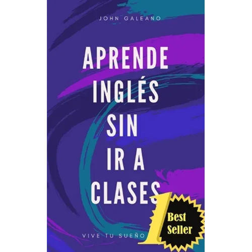 Aprende ingles sin ir a clases Edicion bolsillo: (Edición Bolsillo) - Paperback