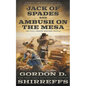 Jack of Spades and Ambush on the Mesa: Two Full Length Western Novels - Paperback