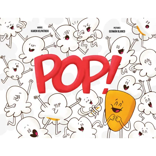 Pop!: Otto, the Kernel Who Didn't Pop - Hardcover