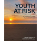 Youth at Risk: Insights and Approaches for Professional Helpers, Teachers, and Parents - Paperback
